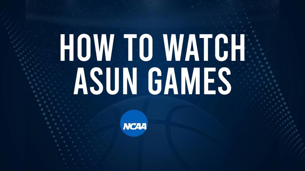 How to Watch ASUN College Basketball Games - Friday, November 15