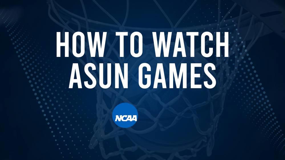 How to Watch ASUN College Basketball Games - Friday, November 22