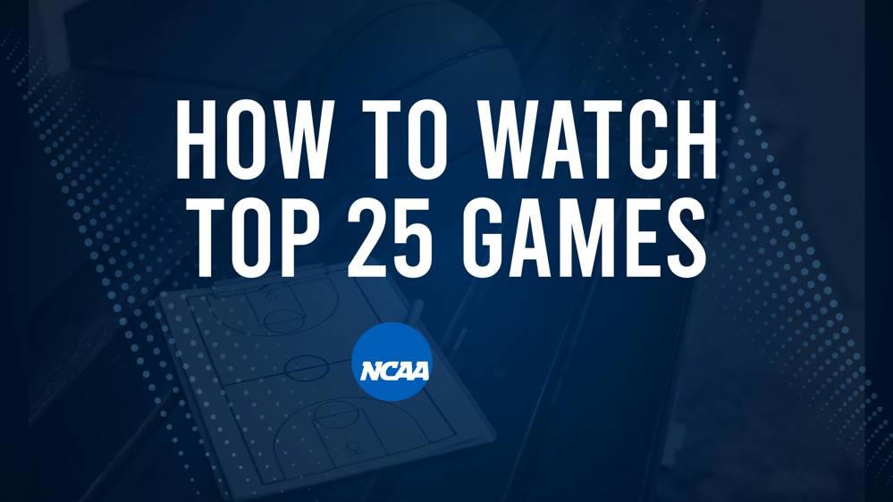 How to Watch Top 25 College Basketball Games - Sunday, January 19